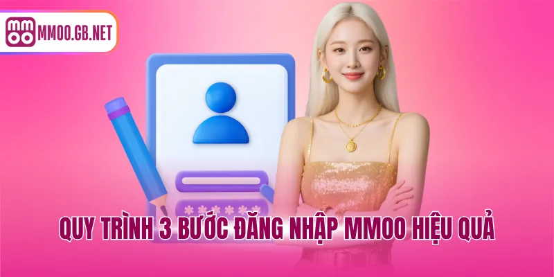 Quy trình 3 bước đăng nhập MMOO hiệu quả